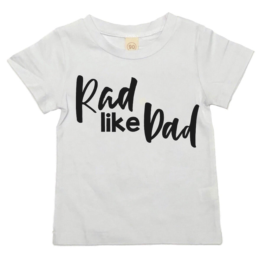 Rad like Dad T-Shirt